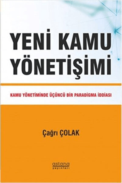 Astana Yayınları Yeni Kamu Yönetişimi kitabı güncel Çağrı ÇOLAK Hukuk Kitapları