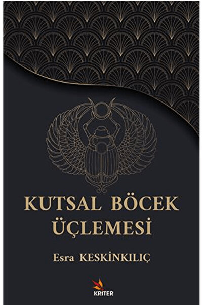 Kriter Yayınları Kutsal Böcek Üçlemesi / Esra Keskinkılıç / Kriter Yayınları ...