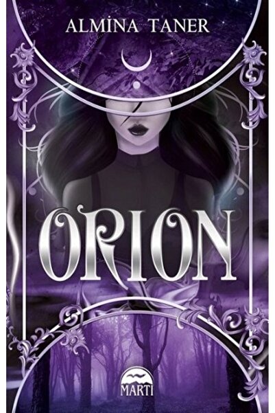 Martı Yayınları Orion (Ciltli) Almina Taner Kitabı 448 Sayfa Martı Yayınları