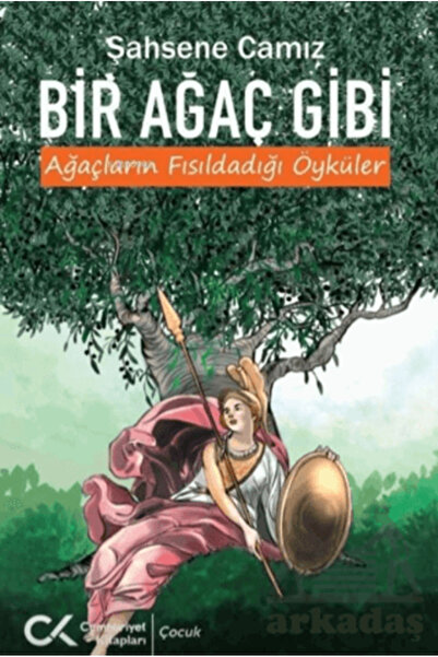 Cumhuriyet Kitapları Bir Ağaç Gibi Ağaçların Fısıldadığı Öyküler