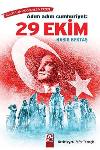 Altın Kitaplar Kurutuluş Mücadelesi Dizisi - Adım Adım Cumhuriyet 29 Ekim