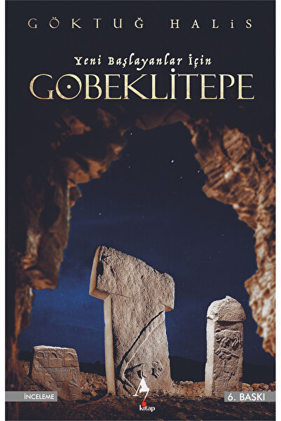 A7 Kitap Yeni Başlayanlar Için Göbeklitepe - Göktuğ Halis