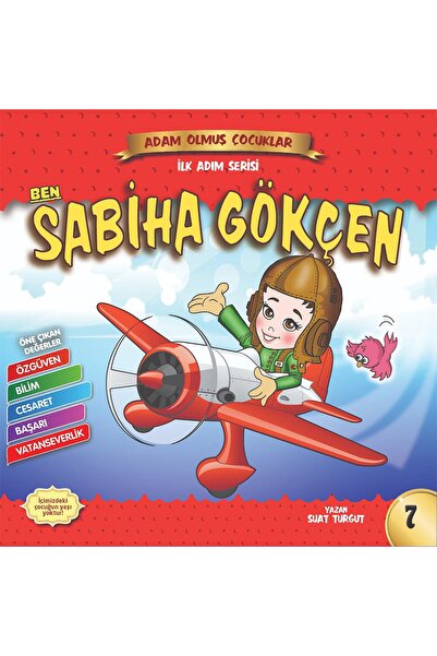 Güneşyolu Yayınları Ben Sabiha Gökçen - Adam Olmuş Çocuklar Ilk Adım Serisi