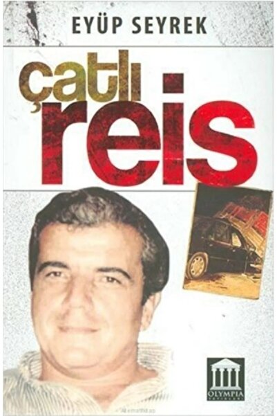 Olympia Yayınları Çatlı Reisin Hikayesi