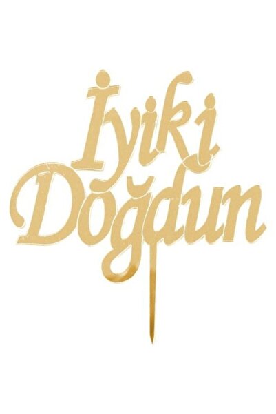 Parti dolabı Gold Altın Rengi İyi ki Doğdun Pleksi Doğum Günü Pasta Üzeri Süs