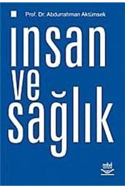 Nobel Akademik Yayıncılık الإنسان والصحة - عبد الرحمن Aktümsek