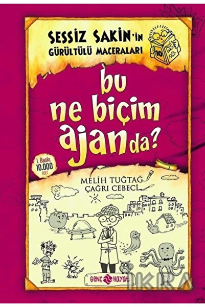 Genç Hayat Bu Ne Biçim Ajanda? / Sessiz Sakin'in Gürültülü Maceraları 10 (cil...