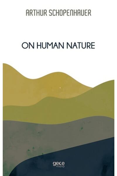 Genel Markalar On Human Nature - - Arthur Schopenhauer Kitabı