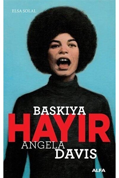 Alfa Yayınları Baskıya Hayır - Angela Davis Elsa Solal Kitabı 80 Sayfa Alfa Y...
