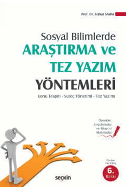 Seçkin Yayıncılık Sosyal Bilimlerde Araştırma ve Tez Yazım Yöntemleri Konu Te...