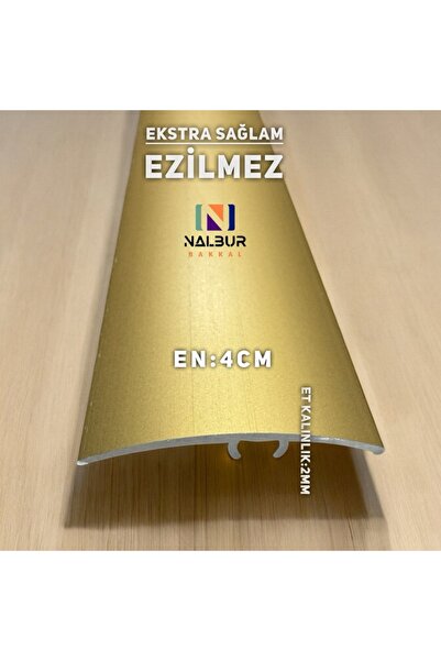 Nalbur Bakkal Geniş 4cm Kapı Eşik Profili Parke Kapı Altı Çıtası Sarı Alüminyum 85 Cm Ekstra Kalın