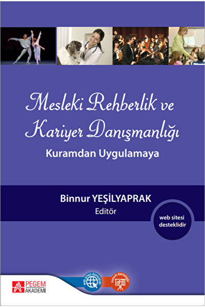 Pegem Akademi Yayıncılık Mesleki Rehberlik ve Kariyer Danışmanlığı: Kuramdan ...