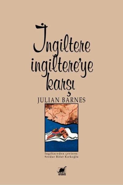 Ayrıntı Yayınları İngiltere İngiltereye Karşı / Julian Barnes