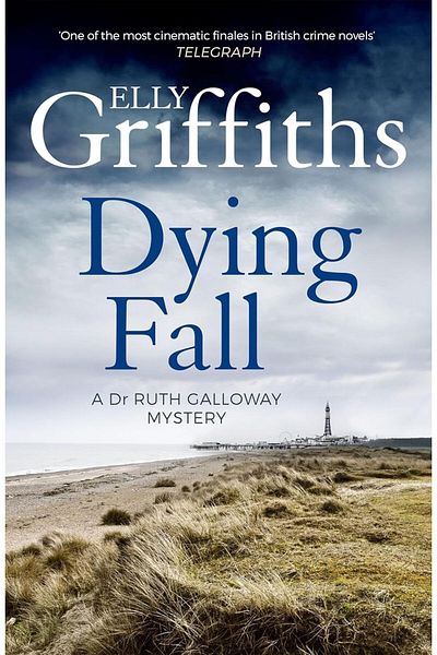Penguin Books Elly Griffiths - a Dying Fall (a Dr. Ruth Galloway Mysteries 5)