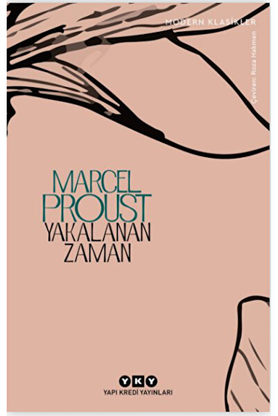 Yapı Kredi Yayınları Kayıp Zamanın İzinde – Yakalanan Zaman  Marcel Proust