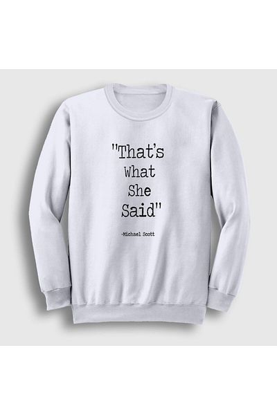 Presmono Unisex Λευκό "That's What She Said" The Office Sweatshirt - 346253 ττ