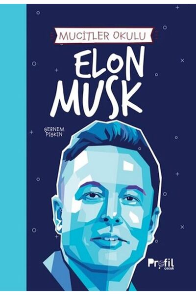 Profil Kitap Elon Musk - Mucitler Okulu