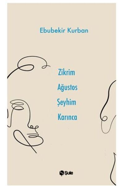 Şule Yayınları Zikrim Ağustos Şeyhim Karınca