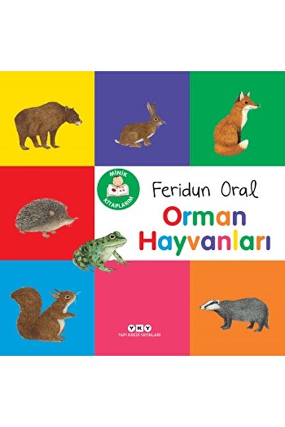 Yapı Kredi Yayınları Minik Kitaplarım – Orman Hayvanları Feridun Oral Kitabı ...