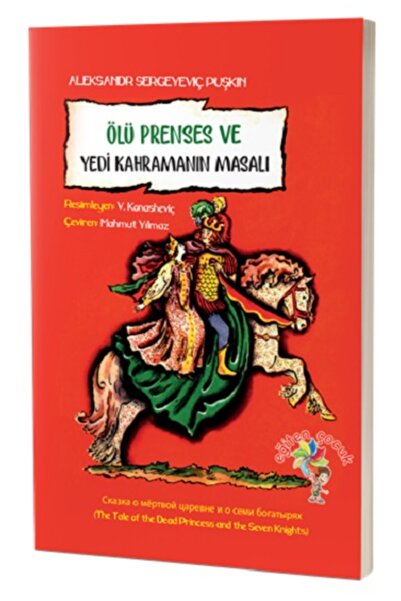 Eğiten Kitap Ölü Prenses Ve Yedi Kahramanın Masalı kitabı güncel Aleksandr Se...