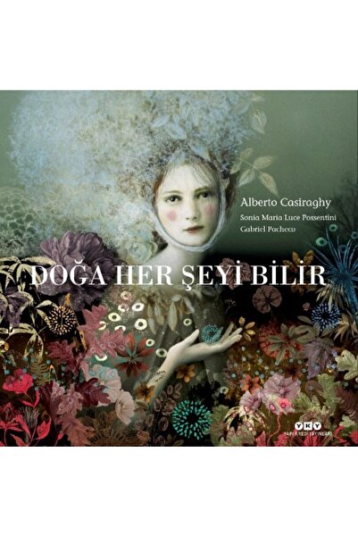 Yapı Kredi Yayınları Doğa Her Şeyi Bilir Alberto Casiraghy Kitabı 32 Sayfa Ya...