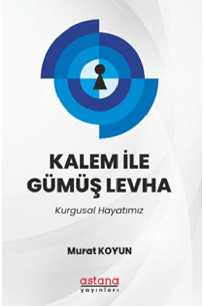 Astana Yayınları Kalem İle Gümüş Levha kitabı güncel Murat Koyun Edebiyat Kit...