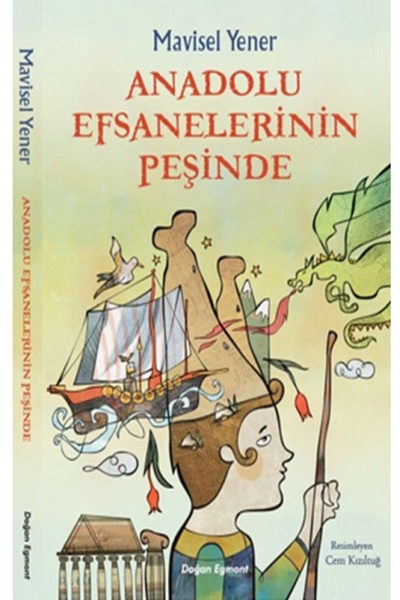 Doğan Egmont Yayıncılık Anadolu Efsanelerinin Peşinde Mavisel Yener Kitabı 15...