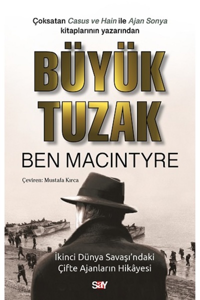 Say Yayınları Büyük Tuzak Ben Macintyre Kitabı 496 Sayfa Say Yayınları