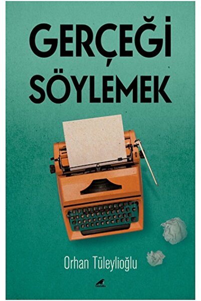 Karakarga Yayınları Gerçeği Söylemek Orhan Tüleylioğlu Kitabı 144 Sayfa Kara ...