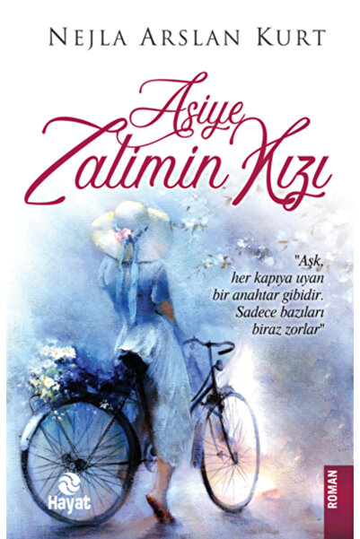 Hayat Yayınları Asiye - Zalimin Kızı Nejla Arslan Kurt Kitabı 312 Sayfa Hayat...