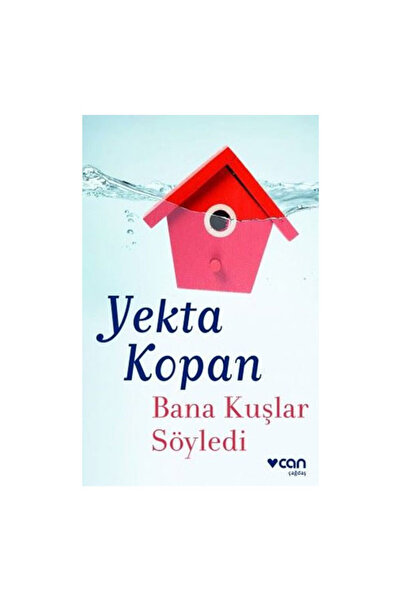 CAN Bana Kuşlar Söyledi Yekta Kopan