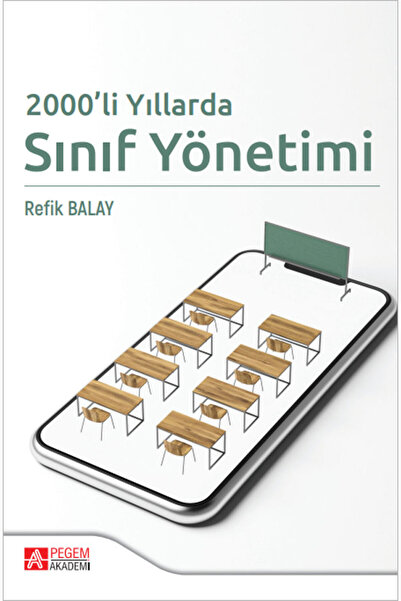 Pegem Akademi Yayıncılık 2000 li Yıllarda Sınıf Yönetimi