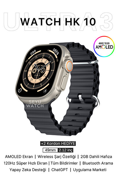 SEYUWATCH Watch HK 10 Ultra 3 Amoled Akıllı Saat Iphone Ve Android Tüm Telefo...