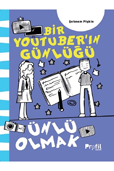 Profil Kitap Ünlü Olmak Bir Youtuber’ın Günlüğü Çocuk Kitabı Profil Kitap