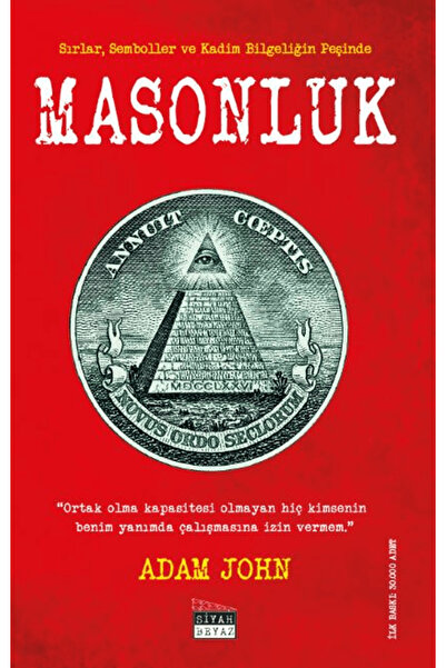 Siyah Beyaz Yayınları Masonluk / Adam John / Siyah Beyaz Yayınları / 97862566...