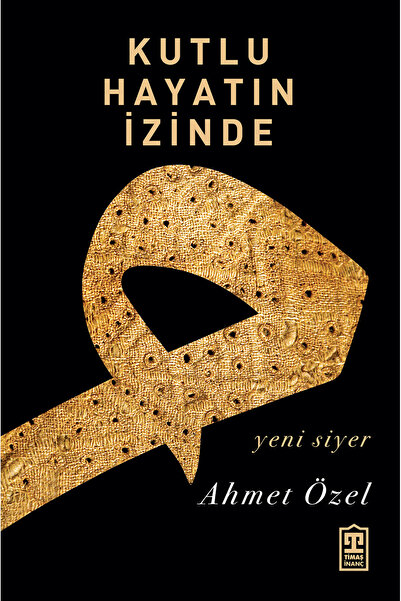 Timaş Yayınları Kutlu Hayatın İzinde