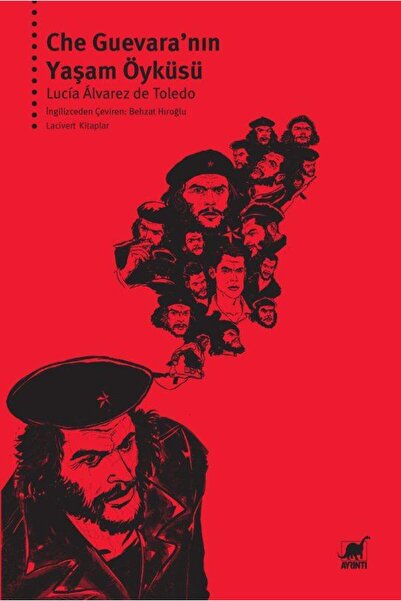 Ayrıntı Yayınları Che Guevara’nın Yaşam Öyküsü / Lucía Álvarez de Toledo