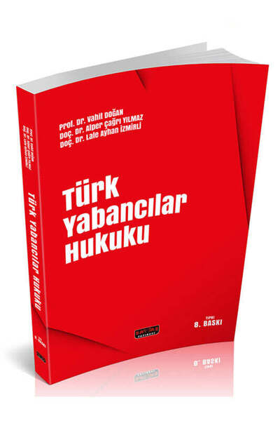 Savaş Yayınevi Savaş Yayınları 2024 Türk Yabancılar Hukuku 8.Baskı (Vahit Doğan)