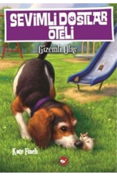Beyaz Balina Yayınları Sevimli Dostlar Oteli 3: Gizemli Olay Kate Finch Kitab...