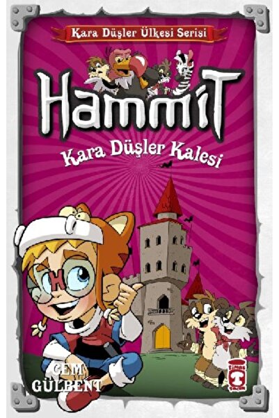 Timaş Çocuk Hammit Kara Düşler Kalesi - Kara Düşler Ülkesi Serisi Cem Gülbent...