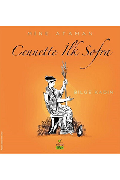 Elma Çocuk Cennette İlk Sofra - Bilge Kadın Mine Ataman Kitabı 264 Sayfa Elma...