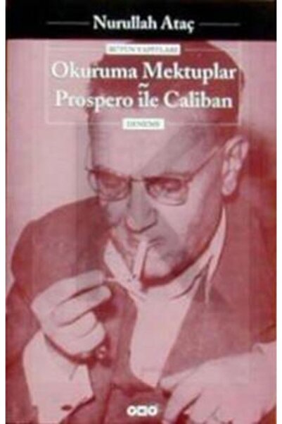 Yapı Kredi Yayınları Okuruma Mektuplar Prospero ile Caliban Nurullah Ataç Kit...