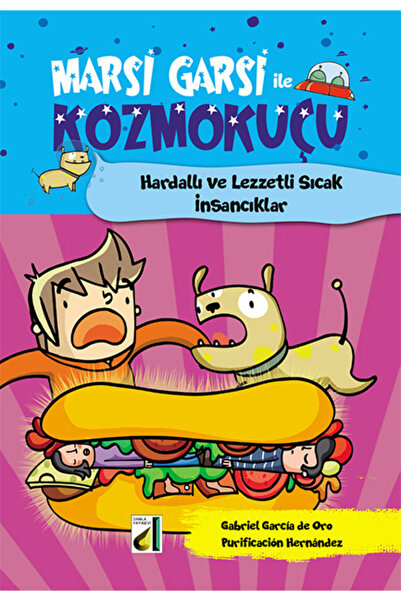 Damla Yayınevi MARSİ GARSİ İLE KOZMOKUÇU-2: HARDALLI VE LEZZETLİ SICAK İNSANC...