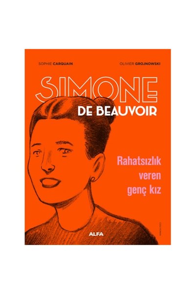 Alfa Yayınları Simone de Beauvoir / Sophie Carquain / Alfa Yayınları / 978625...