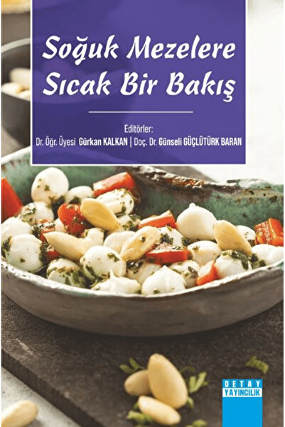 Detay Yayıncılık Soğuk Mezelere Sıcak Bir Bakış / Kollektif / Detay Yayıncılı...