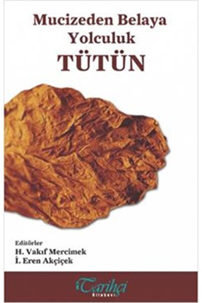 Tarihçi Kitabevi Tütün kitabı İ. Eren Akçiçek  Tarihçi Kitabevi