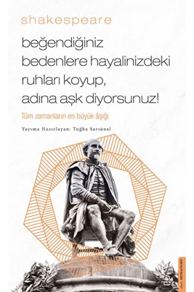 Destek Yayınları Beğendiğiniz Bedenlere Hayalinizdeki Ruhları Koyup Adına Aşk...