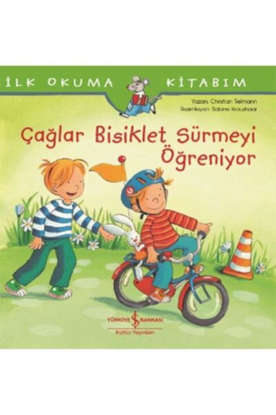 TÜRKİYE İŞ BANKASI KÜLTÜR YAYINLARI Çağlar Bisiklet Sürmeyi Öğreniyor