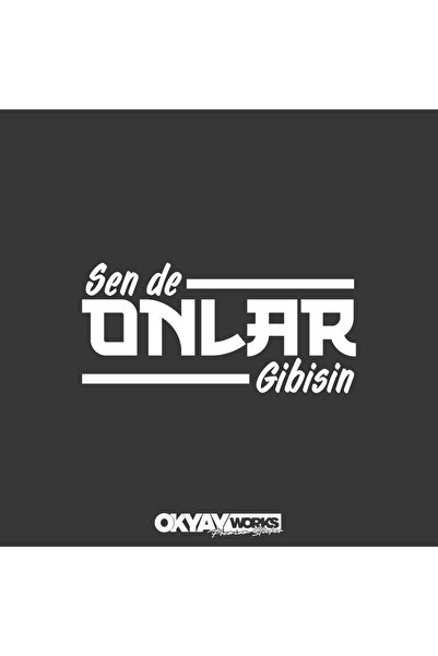 OkyayWorks أنت مثل ملصق "إنهم" فيك