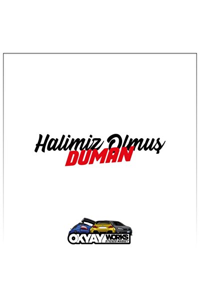 OkyayWorks Halimiz Olmuş Duman Sticker - Black- Car-Motorcycle Sticker Sticker